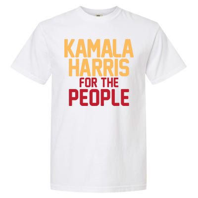 Kamala Harris For The People Garment-Dyed Heavyweight T-Shirt