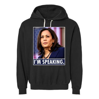 Kamala Harris I'm Speaking Vice President Debate Quote Garment-Dyed Fleece Hoodie