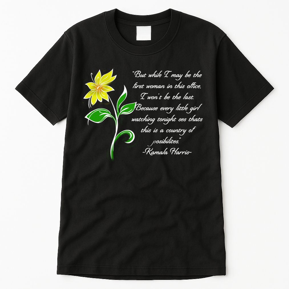 Kamala Harris Inspiring Quote Tall T-Shirt