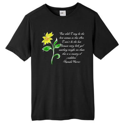 Kamala Harris Inspiring Quote Tall Fusion ChromaSoft Performance T-Shirt