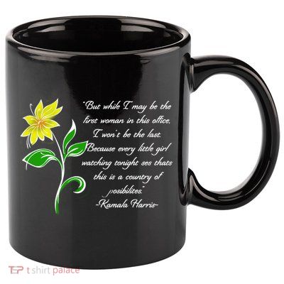 Kamala Harris Inspiring Quote 11oz C Handle Ceramic Mug