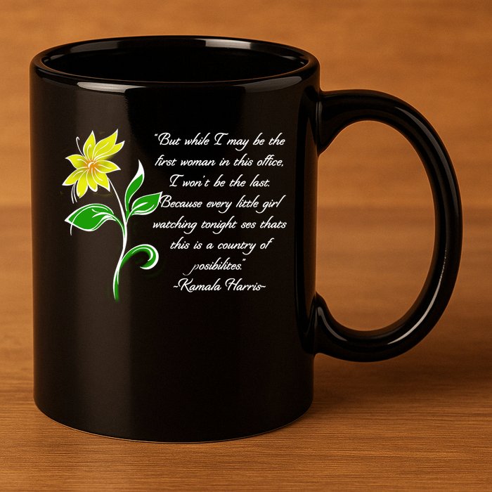 Kamala Harris Inspiring Quote 11oz C Handle Ceramic Mug