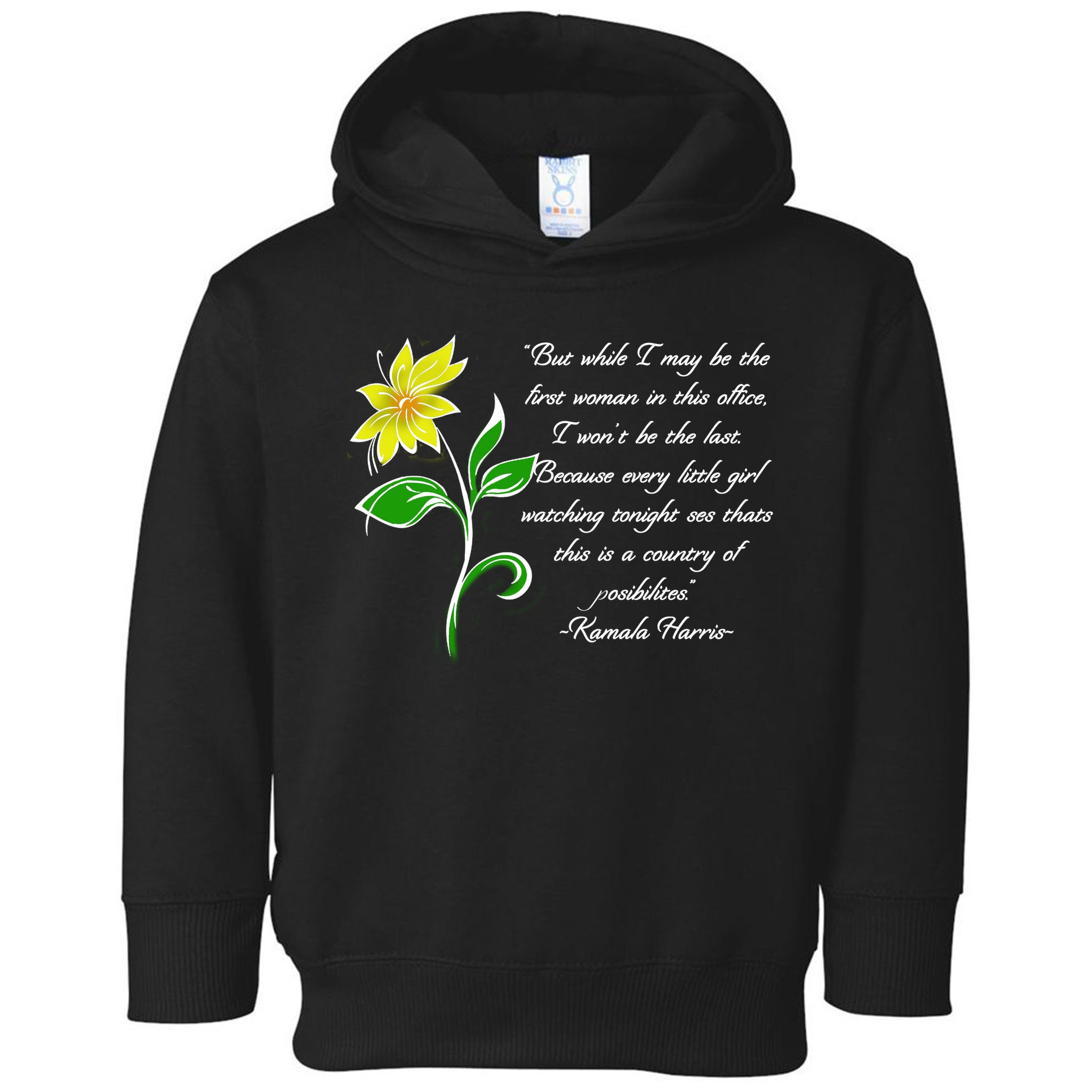Kamala Harris Inspiring Quote Toddler Hoodie