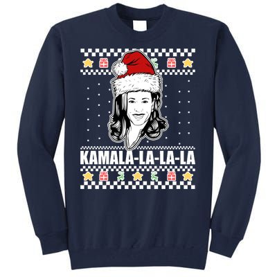 Kamala La La La Ugly Christmas Sweater Tall Sweatshirt