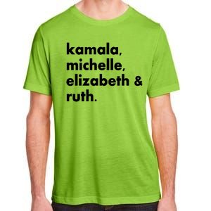 Kamala Michelle RBG Elizabeth Ruth Adult ChromaSoft Performance T-Shirt