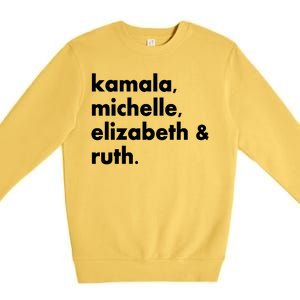 Kamala Michelle RBG Elizabeth Ruth Premium Crewneck Sweatshirt