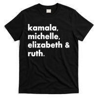 Kamala Michelle RBG Elizabeth Ruth T-Shirt
