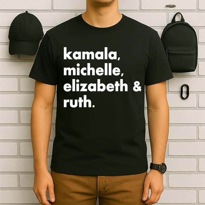 Kamala Michelle RBG Elizabeth Ruth T-Shirt