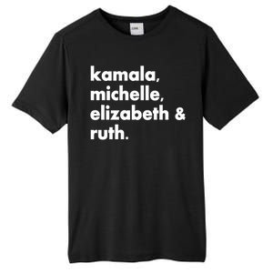 Kamala Michelle RBG Elizabeth Ruth Tall Fusion ChromaSoft Performance T-Shirt