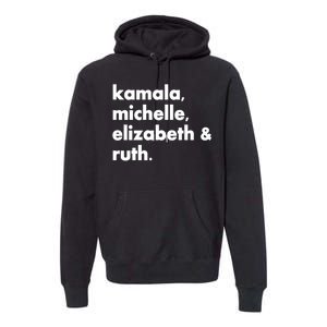 Kamala Michelle RBG Elizabeth Ruth Premium Hoodie