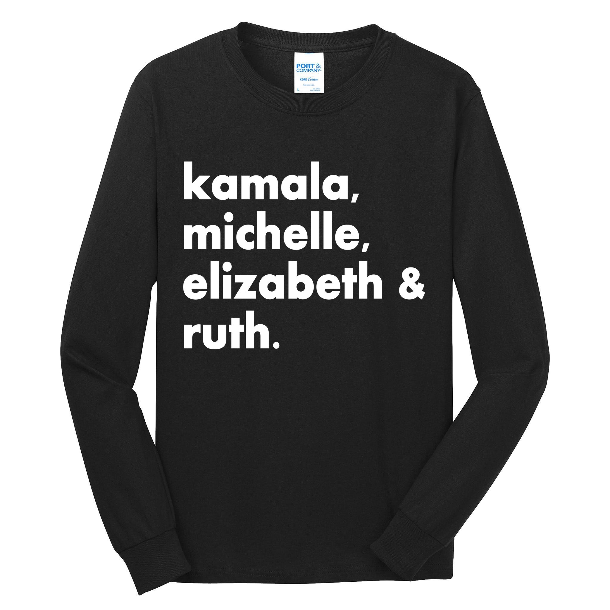 Kamala Michelle RBG Elizabeth Ruth Tall Long Sleeve T-Shirt