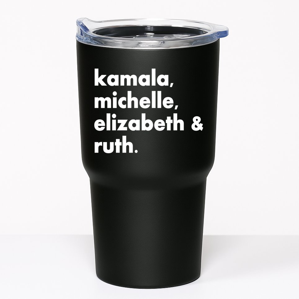 Kamala Michelle RBG Elizabeth Ruth Tumbler