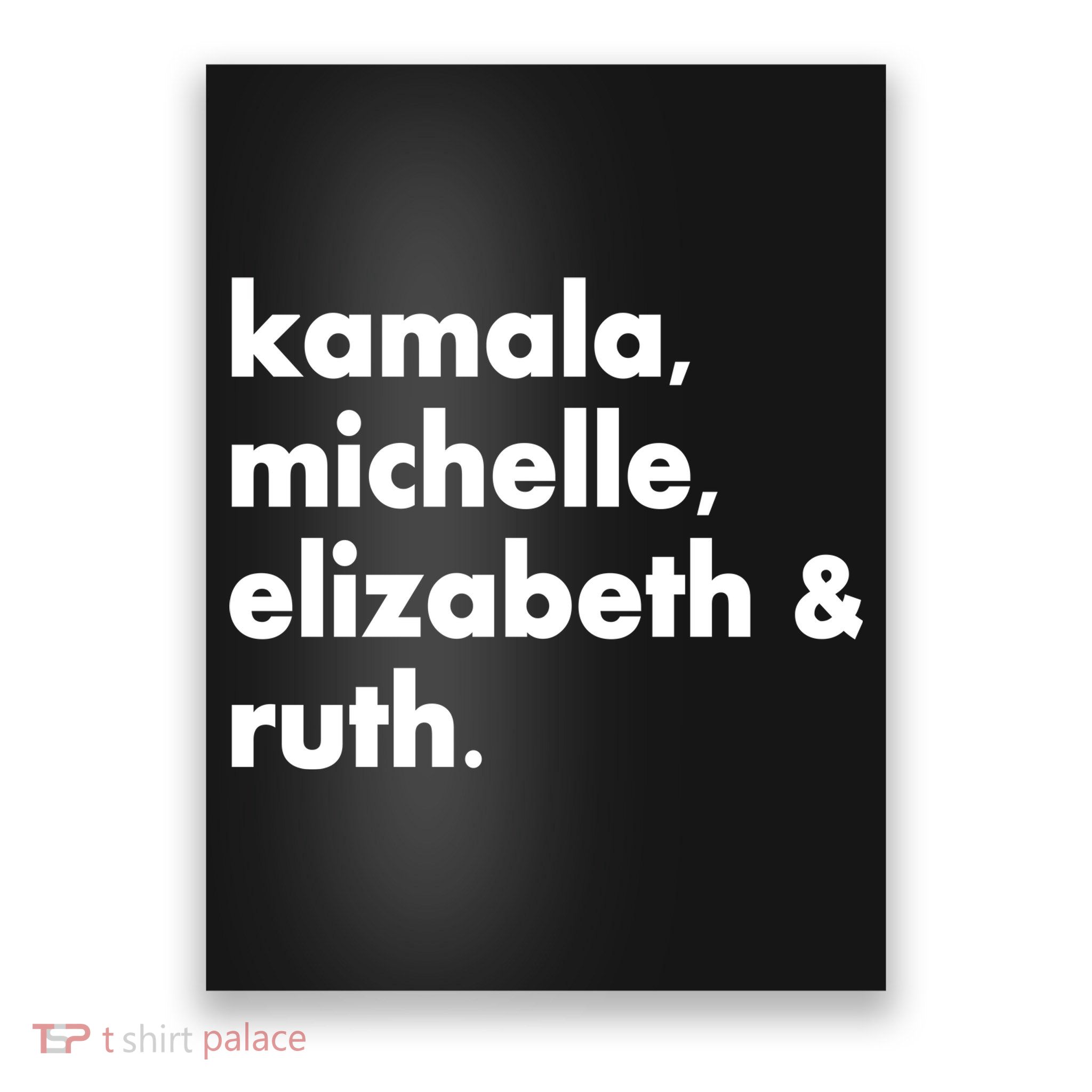 Kamala Michelle RBG Elizabeth Ruth Poster