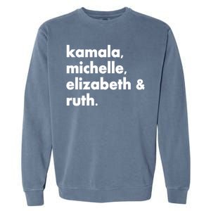 Kamala Michelle RBG Elizabeth Ruth Garment-Dyed Sweatshirt