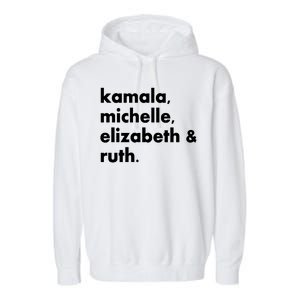 Kamala Michelle RBG Elizabeth Ruth Garment-Dyed Fleece Hoodie