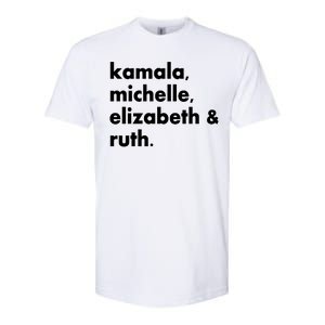 Kamala Michelle RBG Elizabeth Ruth Softstyle CVC T-Shirt