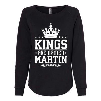 Kings Are Named Martin Personalized Name Joke Funny Cool Gift Womens California Wash Sweatshirt