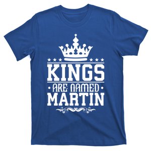 Kings Are Named Martin Personalized Name Joke Funny Cool Gift T-Shirt