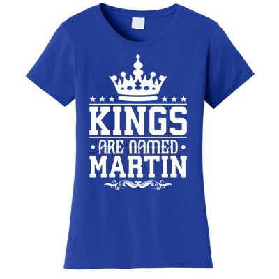 Kings Are Named Martin Personalized Name Joke Funny Cool Gift Women's T-Shirt