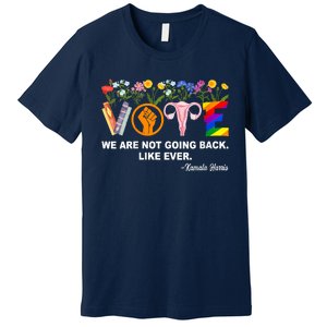 Kamalawe Are Not Going Back Like Ever Feminist Human Rights Premium T-Shirt