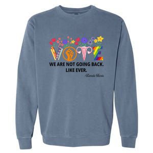 Kamalawe Are Not Going Back Like Ever Kamala Harris 2024 Garment-Dyed Sweatshirt