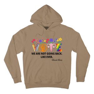 Kamalawe Are Not Going Back Like Ever Kamala Harris 2024 Hoodie