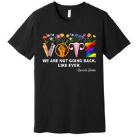 Kamalawe Are Not Going Back Like Ever Feminist Human Rights Premium T-Shirt