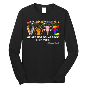 Kamalawe Are Not Going Back Like Ever Feminist Human Rights Long Sleeve Shirt