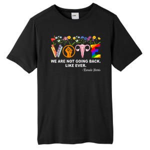 Kamalawe Are Not Going Back Like Ever Feminist Human Rights Tall Fusion ChromaSoft Performance T-Shirt