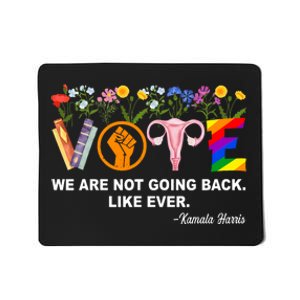 Kamalawe Are Not Going Back Like Ever Feminist Human Rights Mousepad