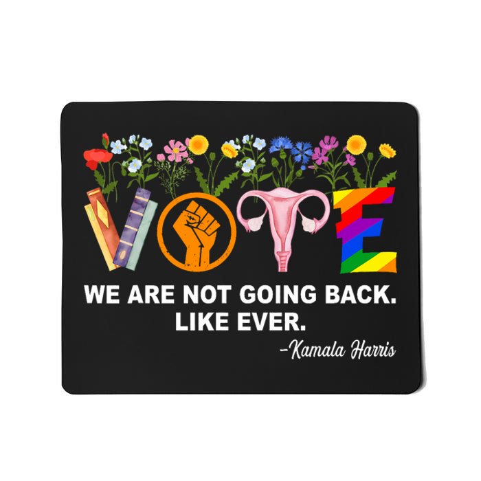 Kamalawe Are Not Going Back Like Ever Feminist Human Rights Mousepad