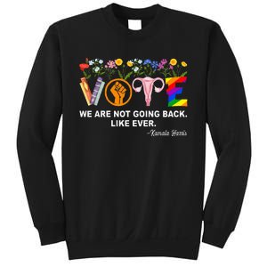 Kamalawe Are Not Going Back Like Ever Feminist Human Rights Sweatshirt