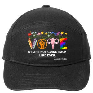 Kamalawe Are Not Going Back Like Ever Feminist Human Rights 7-Panel Snapback Hat