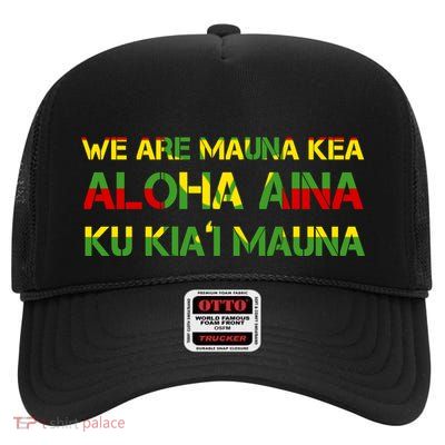 Kanaka Maoli Flag We Are Mauna Kea  High Crown Mesh Back Trucker Hat