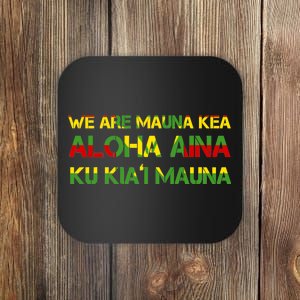 Kanaka Maoli Flag We Are Mauna Kea  Coaster