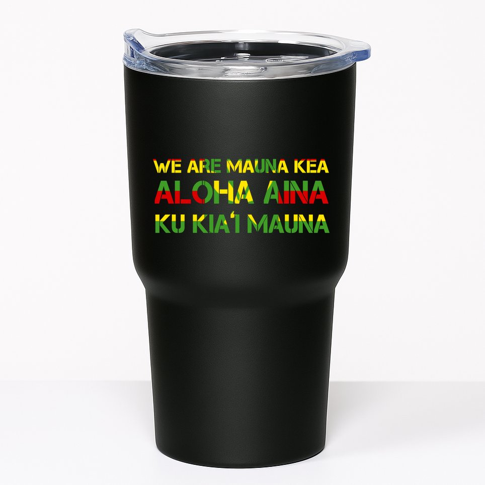 Kanaka Maoli Flag We Are Mauna Kea  Tumbler