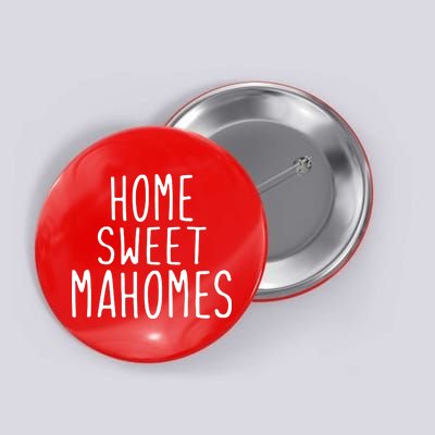 Kansas City Home Sweet Mahomes Button