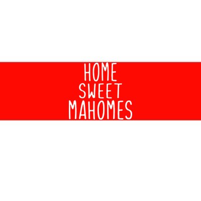 Kansas City Home Sweet Mahomes Bumper Sticker