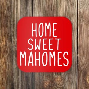 Kansas City Home Sweet Mahomes Coaster