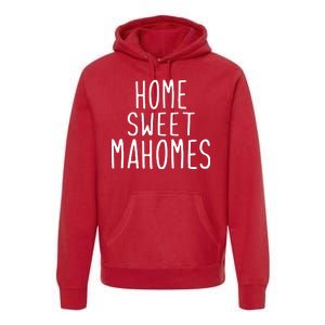 Kansas City Home Sweet Mahomes Premium Hoodie