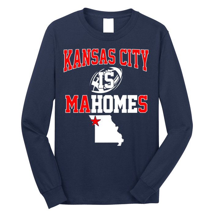 Kansas City is Mahomes Long Sleeve Shirt