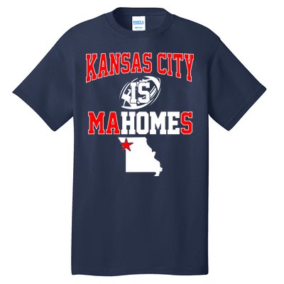 Kansas City is Mahomes Tall T-Shirt