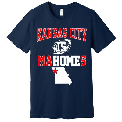 Kansas City is Mahomes Premium T-Shirt