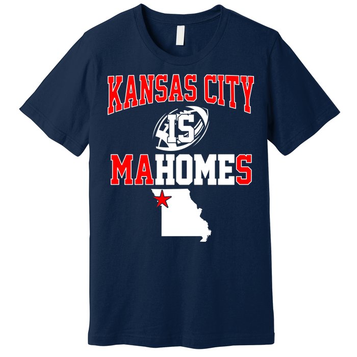 Kansas City is Mahomes Premium T-Shirt