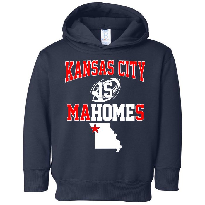 Kansas City is Mahomes Toddler Hoodie