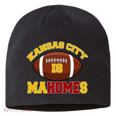 Kansas City Is Mahomes KC Football Fan Sustainable Beanie