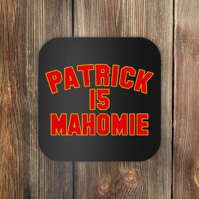 Kansas City Patrick is Mahomie 15 Coaster