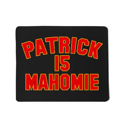 Kansas City Patrick is Mahomie 15 Mousepad