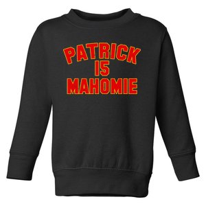 Kansas City Patrick is Mahomie 15 Toddler Sweatshirt