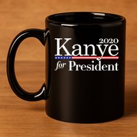 Kanye For President 2020 11oz C Handle Ceramic Mug